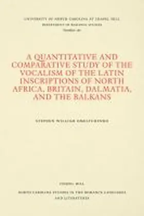 Omeltchenko |  A Quantitative and Comparative Study of the Vocalism of the Latin Inscriptions of North Africa, Britain, Dalmatia, and the Balkans | Buch |  Sack Fachmedien