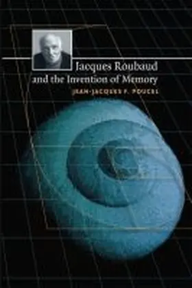 Poucel |  Jacques Roubaud and the Invention of Memory | Buch |  Sack Fachmedien