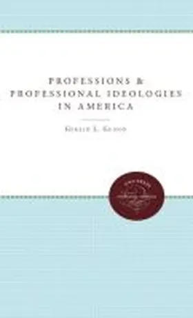 Geison |  Professions and Professional Ideologies in America | Buch |  Sack Fachmedien