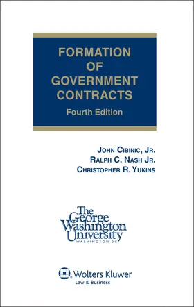 Nash Jr / Cibinic Jr |  Formation of Government Contracts, Fourth Edition (Hardcover) | Buch |  Sack Fachmedien