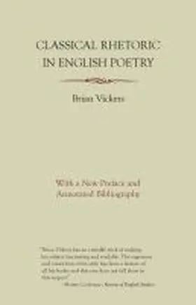 Vickers |  Classical Rhetoric in English Poetry | Buch |  Sack Fachmedien