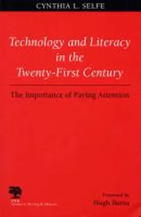 Selfe |  Technology and Literacy in the Twenty-first Century | Buch |  Sack Fachmedien