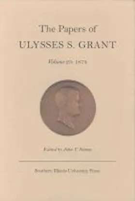 Grant |  The Papers of Ulysses S.Grant v. 25; 1874 | Buch |  Sack Fachmedien