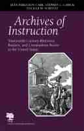 Carr |  Archives of Instruction | Buch |  Sack Fachmedien