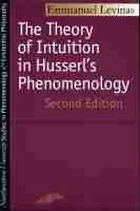 Levinas |  Theory of Intuition in Husserl's Phenomenology | Buch |  Sack Fachmedien