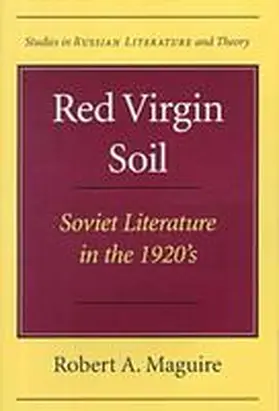 Maguire |  Red Virgin Soil: Soviet Literature in the 1920's | Buch |  Sack Fachmedien