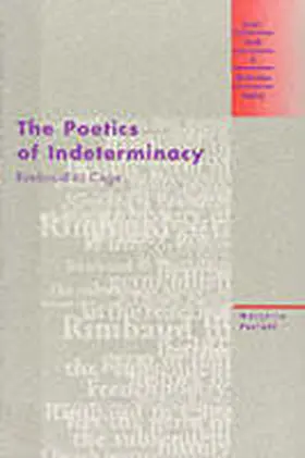 Perloff |  The Poetics of Indeterminacy: Rimbaud to Cage | Buch |  Sack Fachmedien
