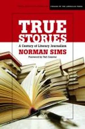 Sims |  True Stories: A Century of Literary Journalism | Buch |  Sack Fachmedien