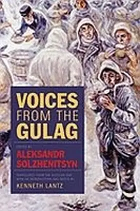 Solzhenitsyn |  Voices from the Gulag | Buch |  Sack Fachmedien