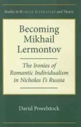 Powelstock |  Becoming Mikhail Lermontov: The Ironies of Romantic Individualism in Nicholas I's Russia | Buch |  Sack Fachmedien