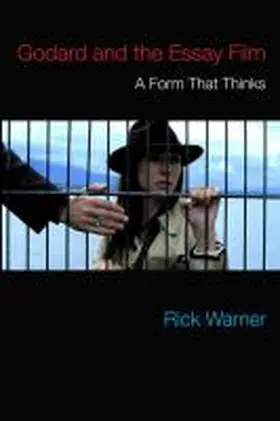 Warner |  Godard and the Essay Film | Buch |  Sack Fachmedien