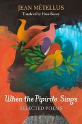 Métellus |  When the Pipirite Sings: Selected Poems | Buch |  Sack Fachmedien