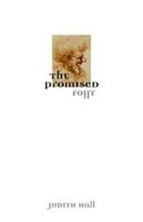 Hall |  The Promised Folly: Poetic Variations on Our Means to Happiness | Buch |  Sack Fachmedien