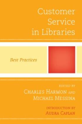 Harmon / Messina |  Customer Service in Libraries | eBook | Sack Fachmedien