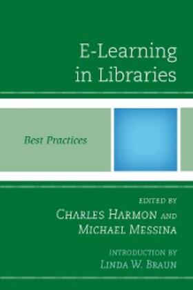 Harmon / Messina |  E-Learning in Libraries | eBook | Sack Fachmedien