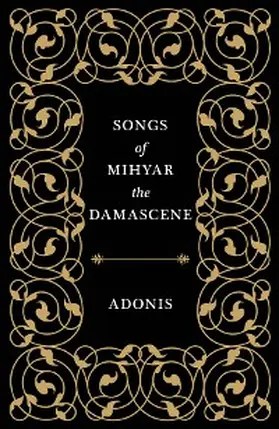Adonis |  Songs of Mihyar the Damascene | eBook | Sack Fachmedien