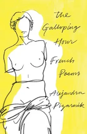 Pizarnik |  The Galloping Hour: French Poems | eBook | Sack Fachmedien