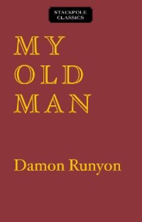 Runyon |  My Old Man | eBook | Sack Fachmedien