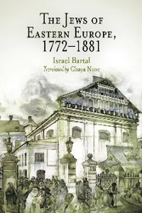 Bartal |  The Jews of Eastern Europe, 1772-1881 | eBook | Sack Fachmedien