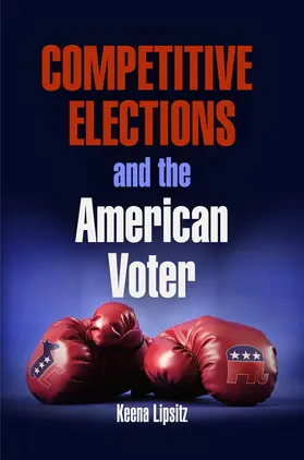 Lipsitz |  Competitive Elections and the American Voter | eBook | Sack Fachmedien