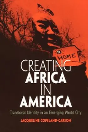Copeland-Carson |  Creating Africa in America | eBook | Sack Fachmedien