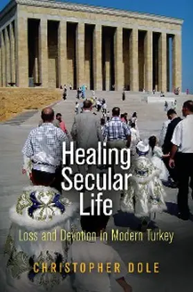 Dole |  Healing Secular Life | eBook | Sack Fachmedien