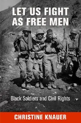 Knauer |  Let Us Fight as Free Men | eBook | Sack Fachmedien