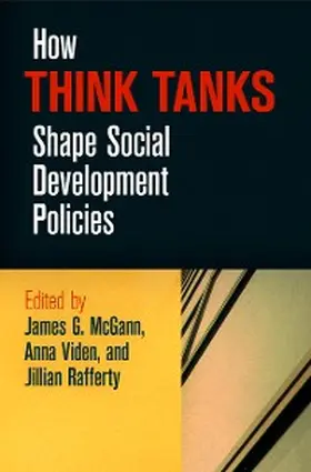 McGann / Viden / Rafferty |  How Think Tanks Shape Social Development Policies | eBook | Sack Fachmedien