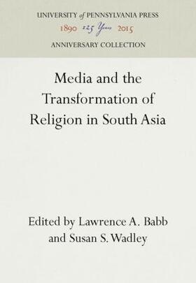 Babb / Wadley |  Media and the Transformation of Religion in South Asia | Buch |  Sack Fachmedien