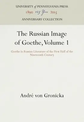 Gronicka / von Gronicka |  The Russian Image of Goethe, Volume 1 | Buch |  Sack Fachmedien