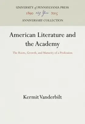Vanderbilt |  American Literature and the Academy | Buch |  Sack Fachmedien