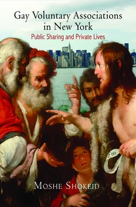 Shokeid |  Gay Voluntary Associations in New York | eBook | Sack Fachmedien