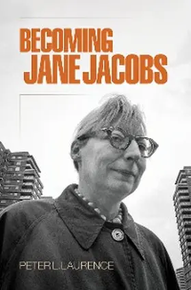 Laurence |  Becoming Jane Jacobs | eBook | Sack Fachmedien