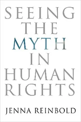 Reinbold |  Seeing the Myth in Human Rights | eBook | Sack Fachmedien