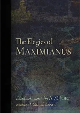 Juster |  The Elegies of Maximianus | eBook | Sack Fachmedien