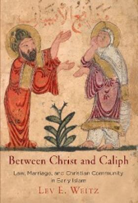 Weitz |  Between Christ and Caliph | eBook | Sack Fachmedien