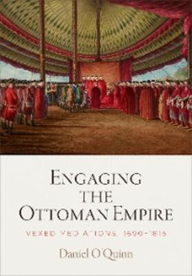 O'Quinn |  Engaging the Ottoman Empire | eBook | Sack Fachmedien