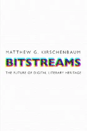 Kirschenbaum |  Bitstreams | eBook | Sack Fachmedien