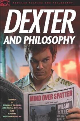 Greene / Reisch / Robison |  Dexter and Philosophy | eBook | Sack Fachmedien