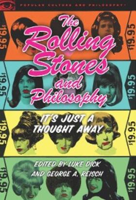 Dick / Reisch |  The Rolling Stones and Philosophy | eBook | Sack Fachmedien