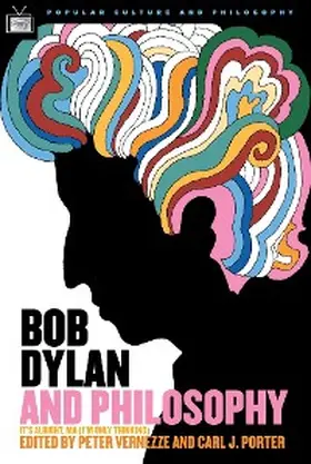 Porter / Vernezze / Irwin |  Bob Dylan and Philosophy | eBook | Sack Fachmedien