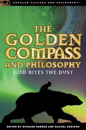 Greene / Robison |  The Golden Compass and Philosophy | eBook | Sack Fachmedien