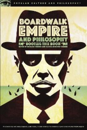 Greene / Robison-Greene |  Boardwalk Empire and Philosophy | eBook | Sack Fachmedien