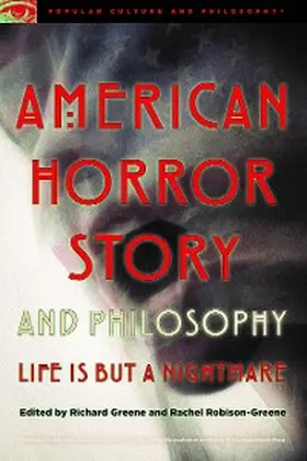 Greene / Robison-Greene |  American Horror Story and Philosophy | eBook | Sack Fachmedien