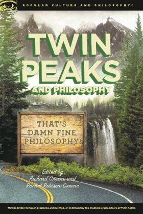 Greene / Robison-Greene |  Twin Peaks and Philosophy | Buch |  Sack Fachmedien
