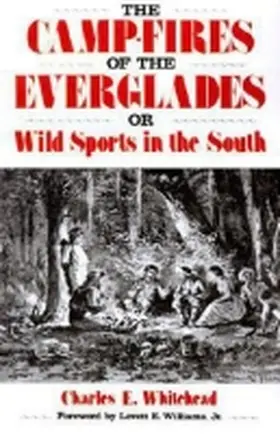 Whitehead |  Camp-Fires of the Everglades | Buch |  Sack Fachmedien