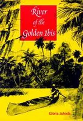 Jahoda |  River of the Golden Ibis | Buch |  Sack Fachmedien