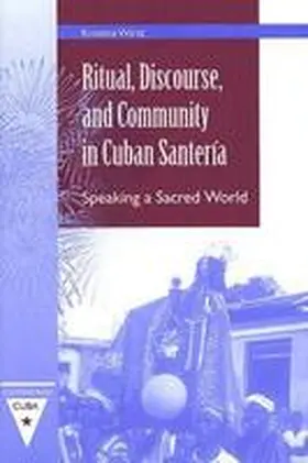 Wirtz |  Ritual, Discourse, and Community in Cuban Santeria | Buch |  Sack Fachmedien