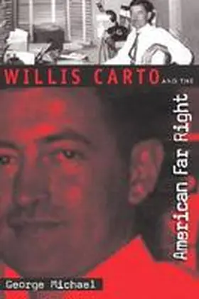 Michael |  Willis Carto and the American Far Right | Buch |  Sack Fachmedien