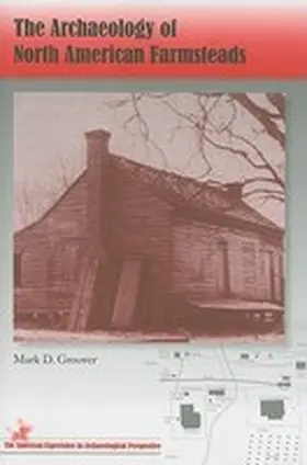 Groover |  The Archaeology of North American Farmsteads | Buch |  Sack Fachmedien
